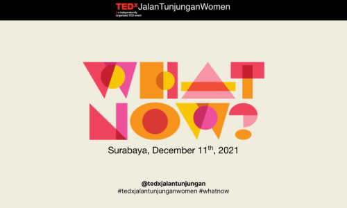 TEDxJalanTunjunganWomen: What Now?